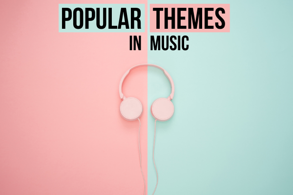 Common Themes in Pop Music